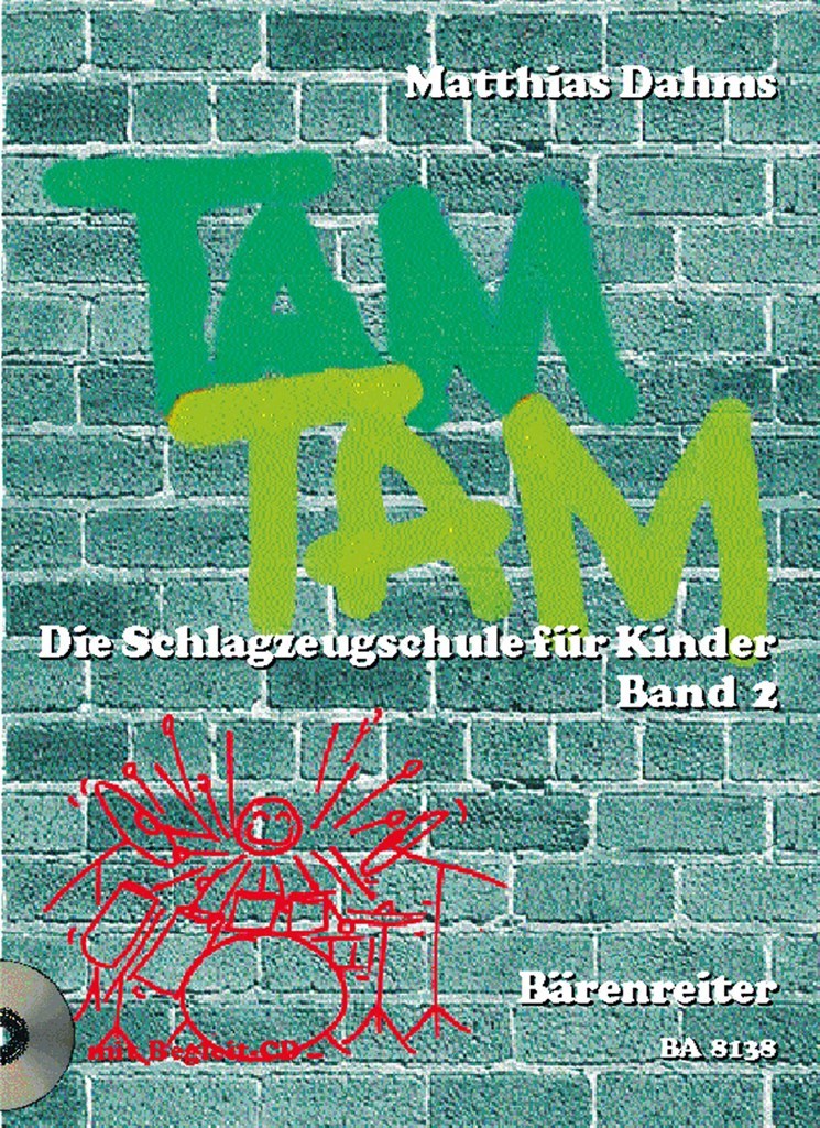 Tam Tam. Die Schlagzeugschule fur Kinder