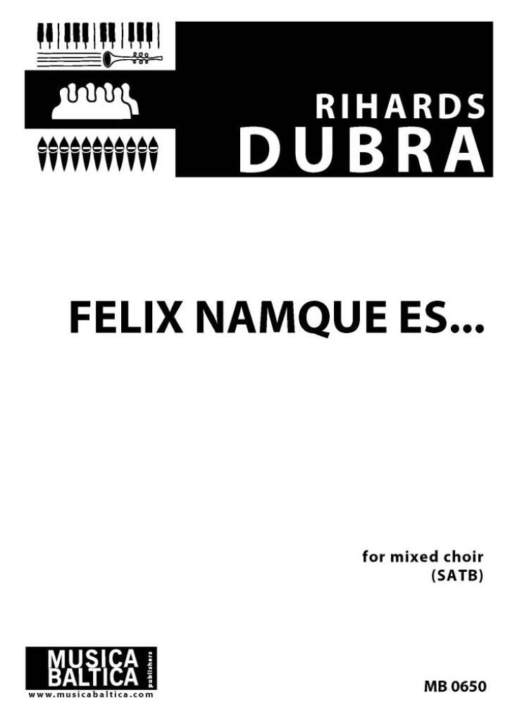 Felix namque es...
