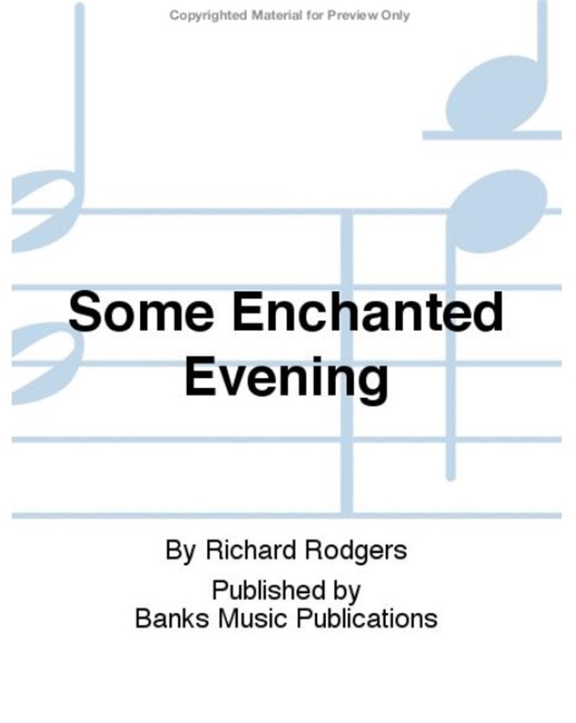 Some enchanted evening