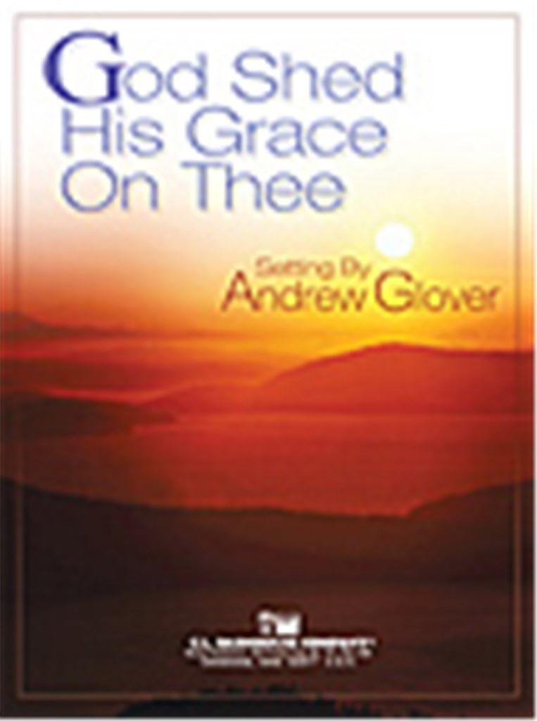 God Shed His Grace On Thee