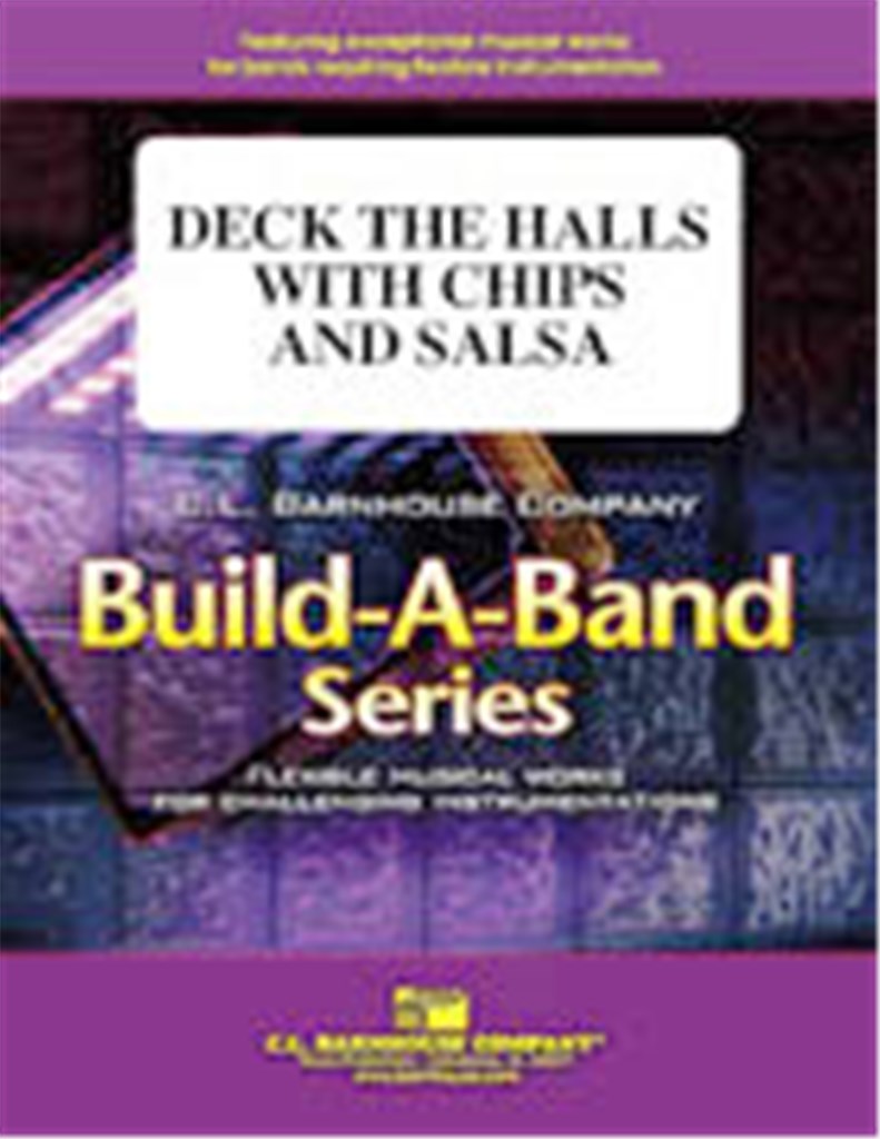 Deck The Halls With Chips And Salsa