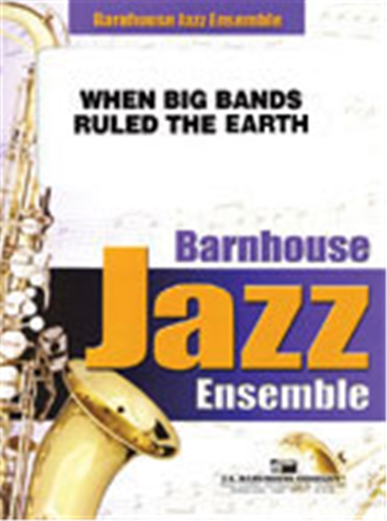 When Big Bands Ruled The Earth