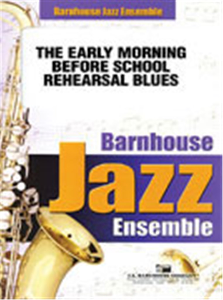 The Early Morning Before School Rehearsal Blues