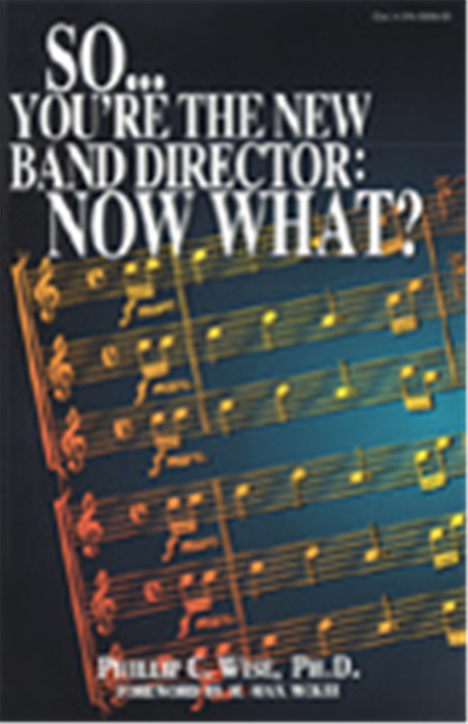 So You're the New Band Director: Now What?