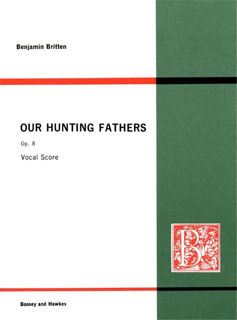 Our Hunting Fathers op. 8