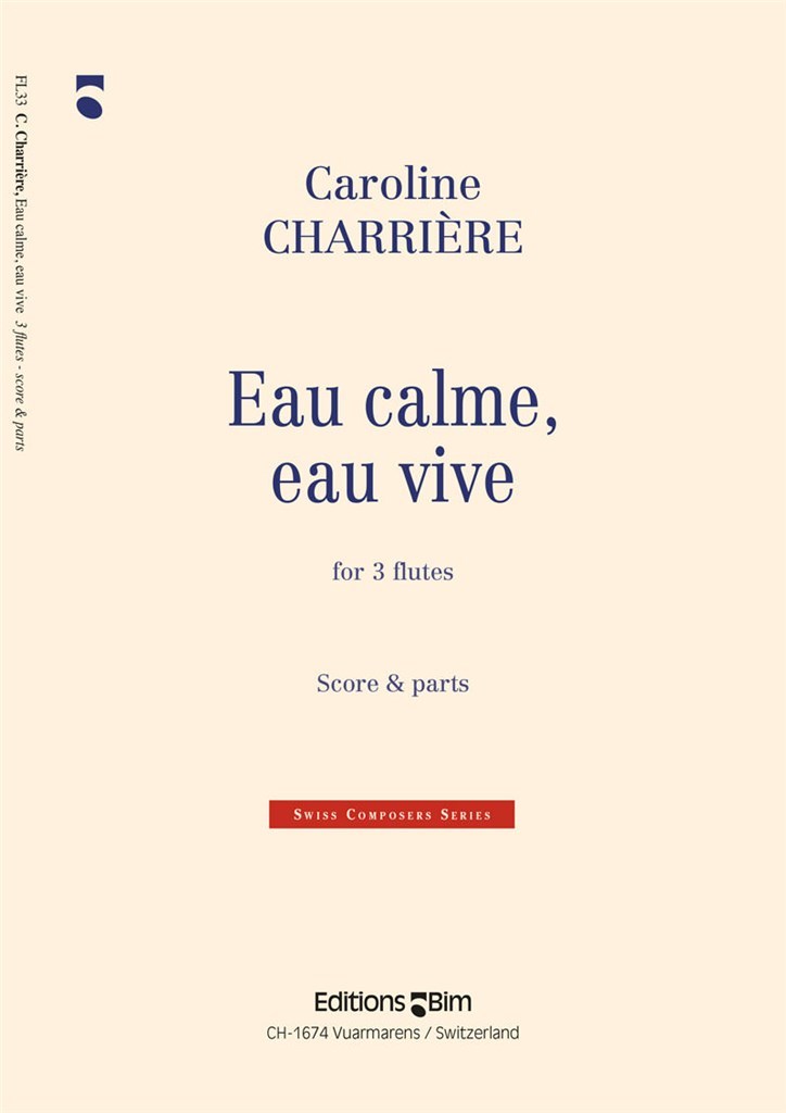 Eau Calme, Eau Vive