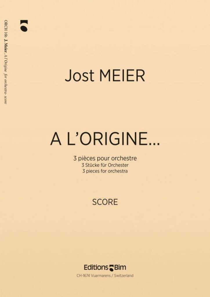 A L'Origine... 3 Pieces Pour Orchestre