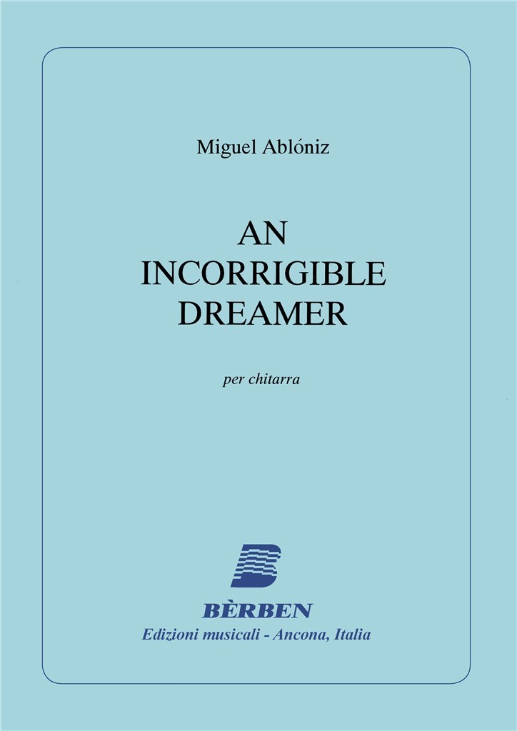 An Incorrigible Dreamer