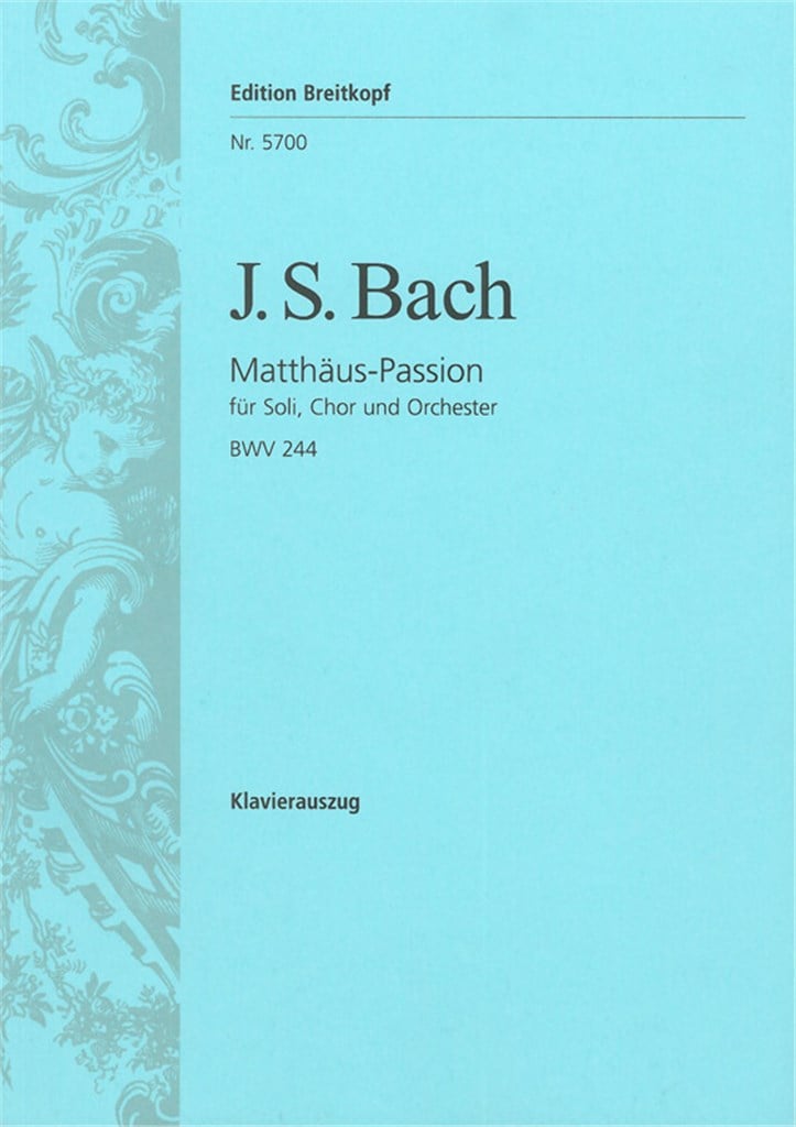 Matthäus Passion BWV 244 / St. Matthew Passion BWV
