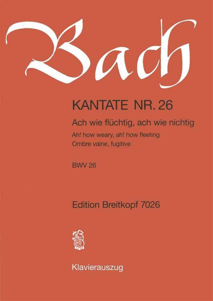 Kantate 026 Ach Wie Fluchtig