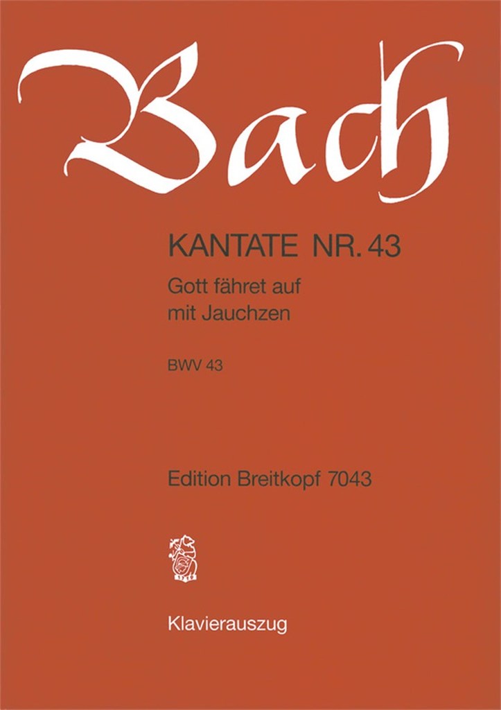 Kantate 043 Gott Fahret Auf