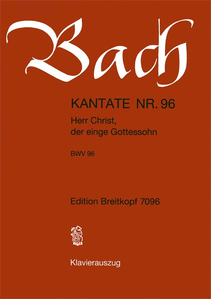 Kantate 096 Herr Christ Der