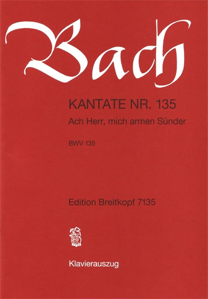 Kantate 135 Ach Herr Mich Armen Sünder