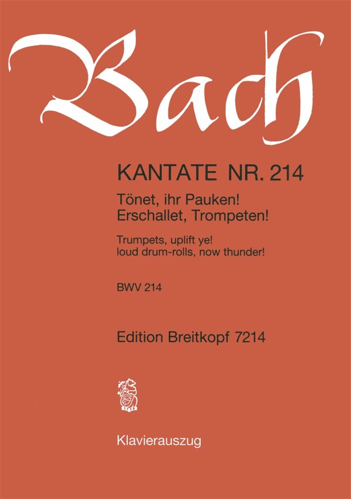 Kantate 214 Tonet Ihr Pauken