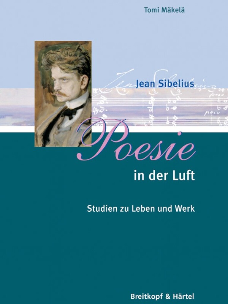 Jean Sibelius - Poesie in der Luft - Leben u. Werk