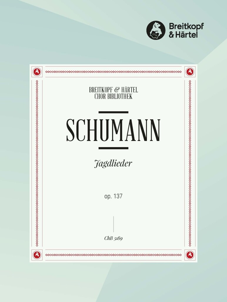 Jagdlieder Op.137 (Chp)