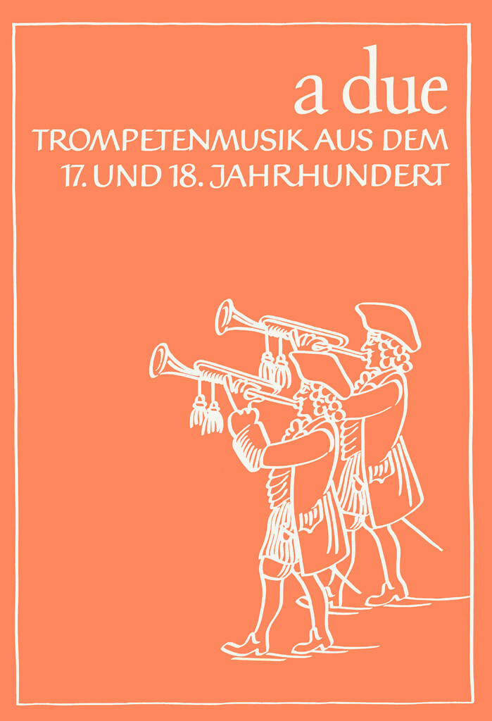 A due. Trp-Musik 17. u.18.Jhd.