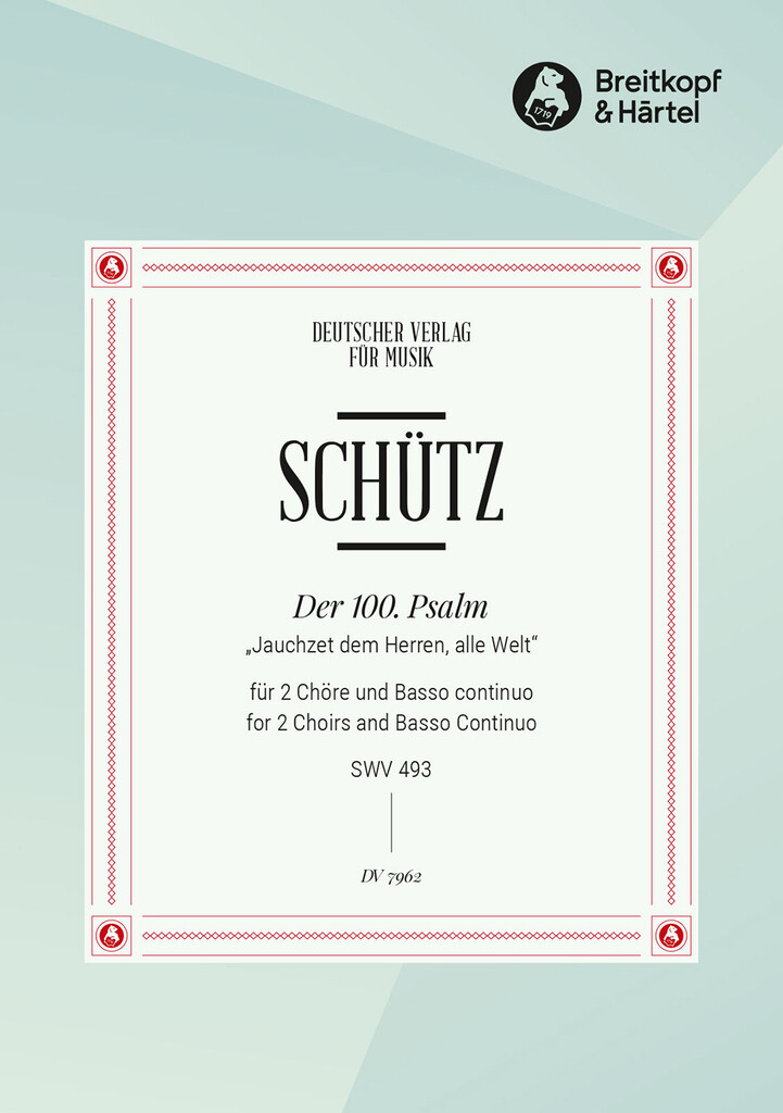 Der 100. Psalm "Jauchzet" SWV493
