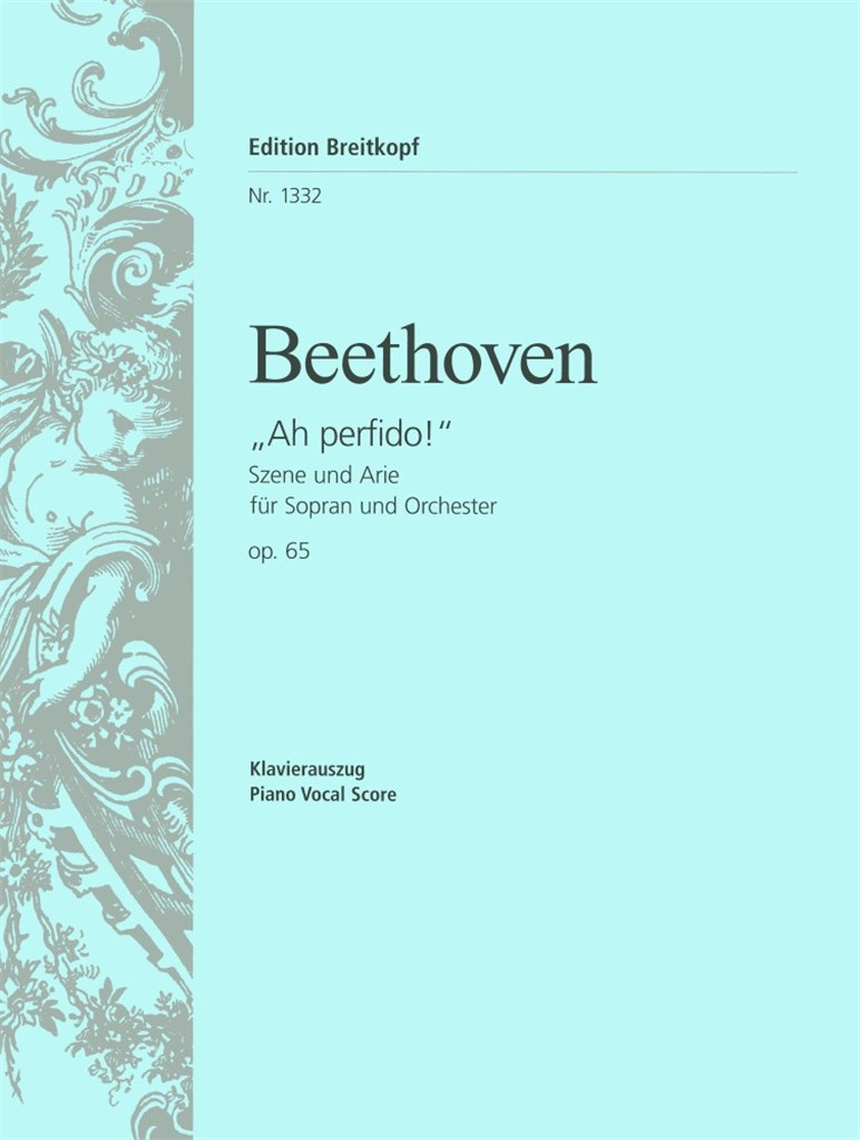 Ah! Perfido/ Per pietá, non dirmi addio op. 65