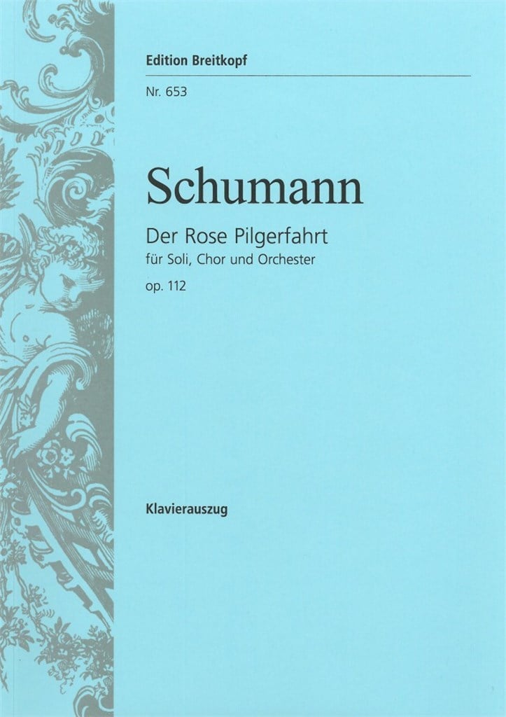 Der Rose Pilgerfahrt op. 112