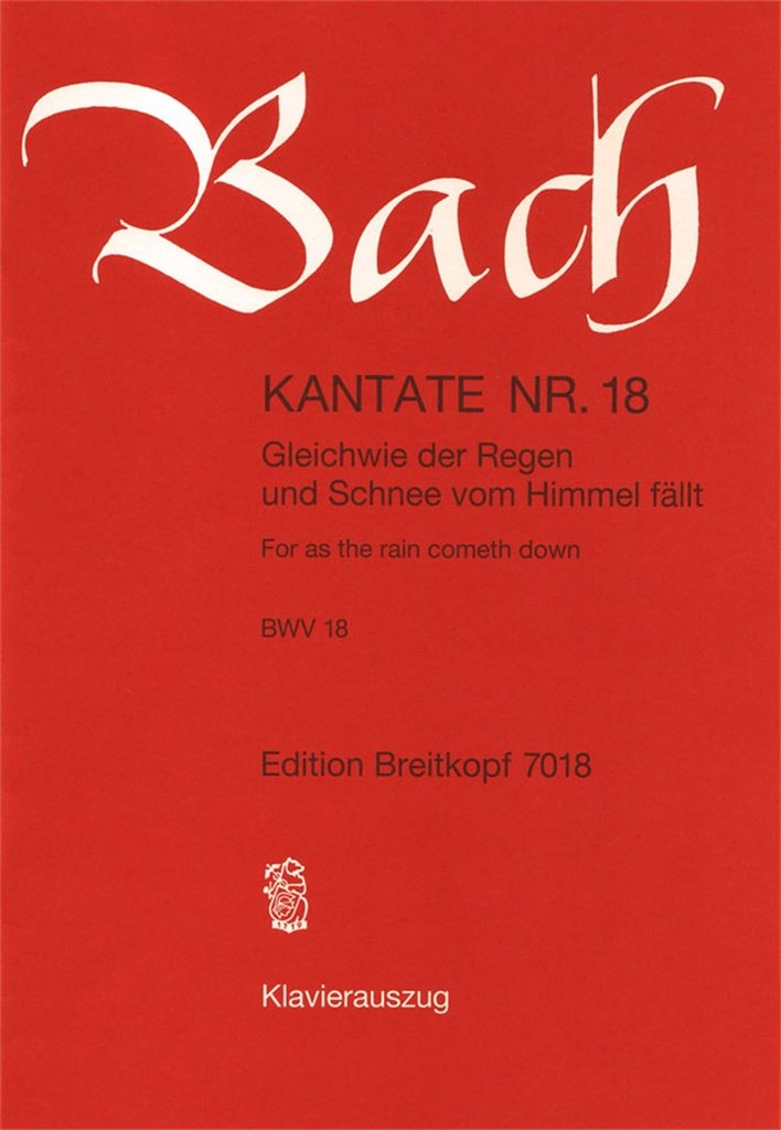 Kantate 18 Gleich wie der