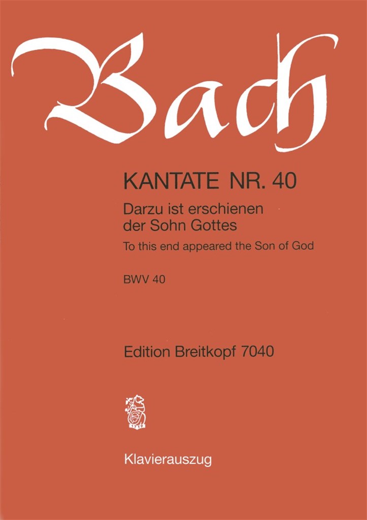 Darzu ist erschienen der Sohn Gottes BWV40 (KA)