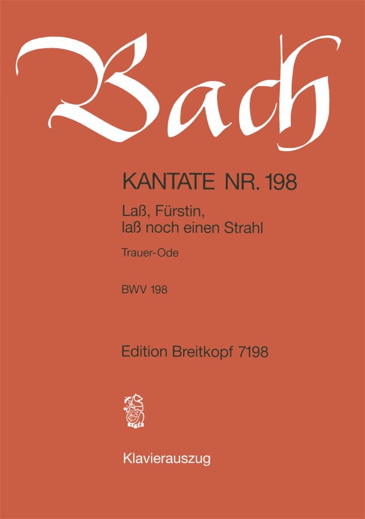 Kantate 198 Lass,Fürstin,lass