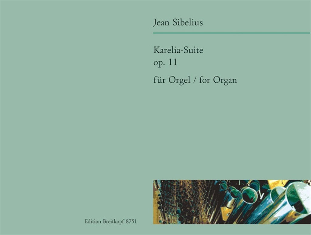 Karelia-Suite op. 11 transkr. für Orgel