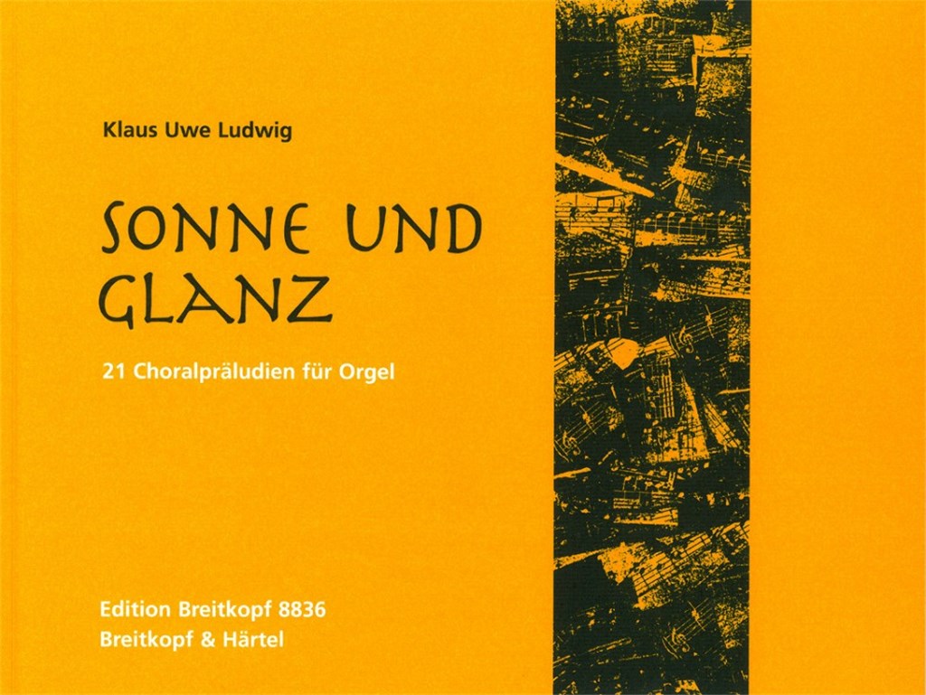 Sonne und Glanz - 21 Choralpräludien