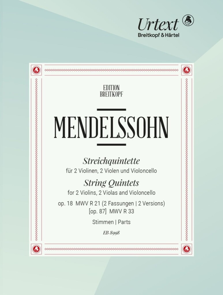 Streichquintette op. 18 MWV R 21, MWV R 33