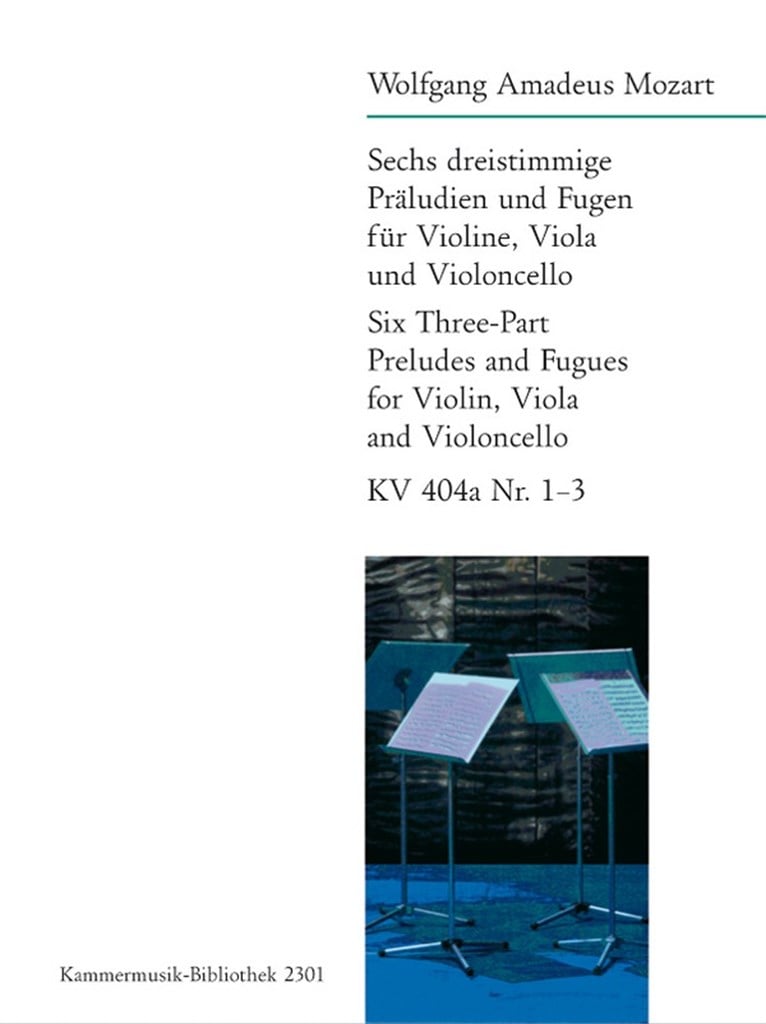 6 dreistimmige Präludien und Fugen KV 404a Nr.1-3