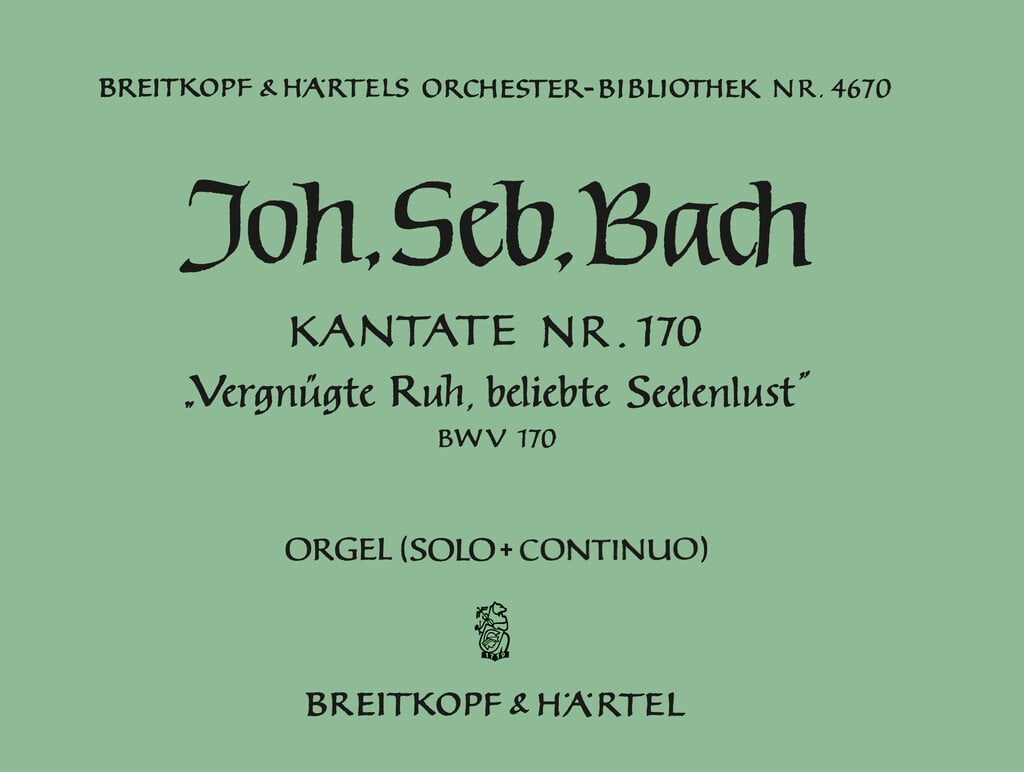 Kantate 170 Vergnügte Ruh