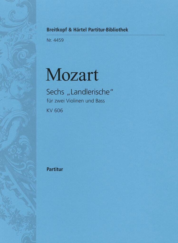 Sechs "Landlerische" KV 606
