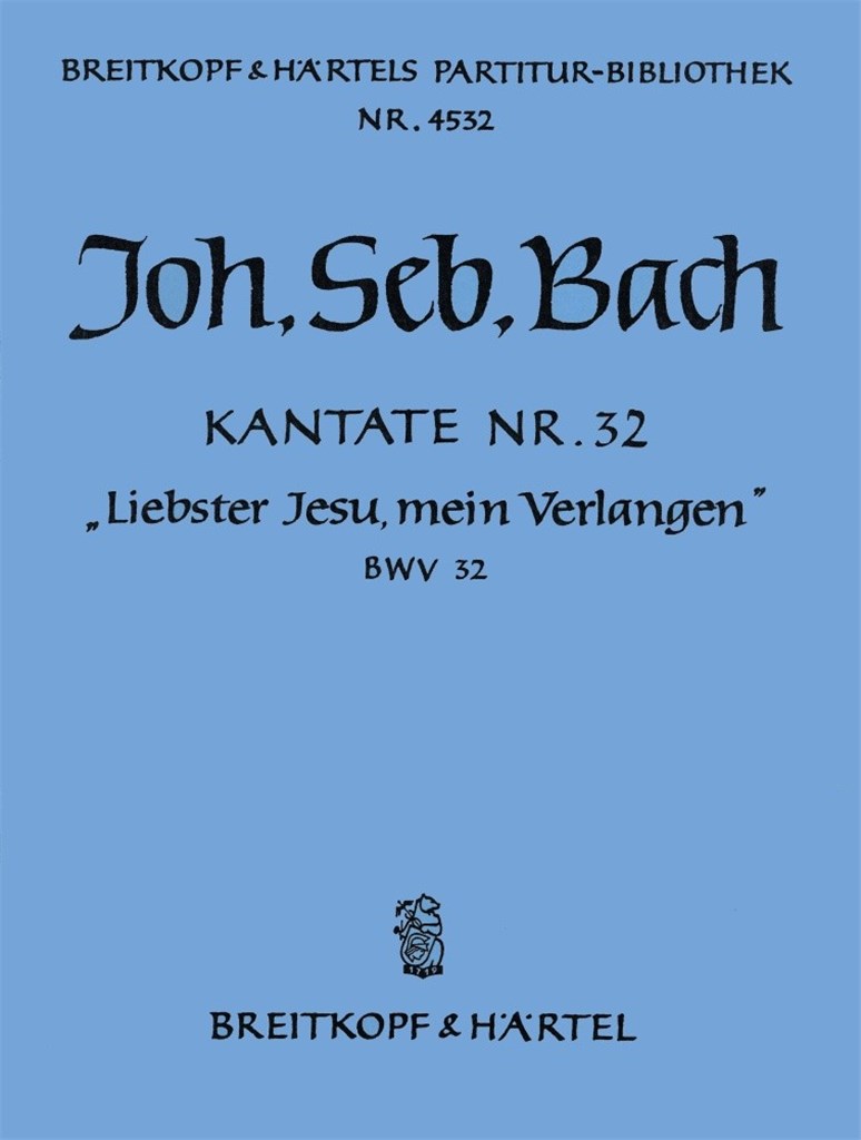 Kantate 32 Liebster Jesu, mein Verlangen