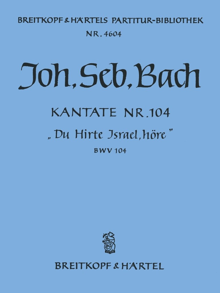 Kantate 104 Du Hirte Israel