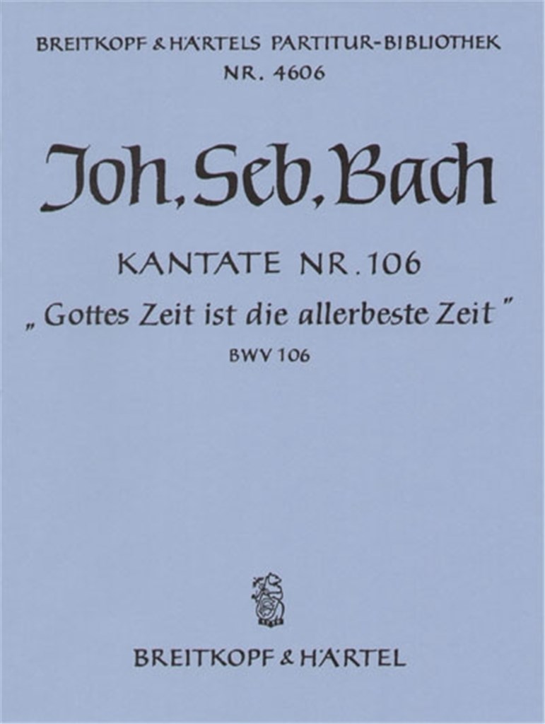 Kantate 106 Gottes Zeit ist