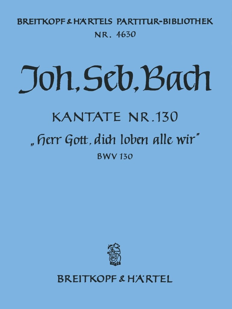 Kantate 130 Herr Gott, dich