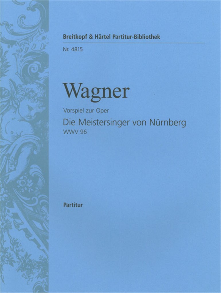 Meistersinger. Vorspiel