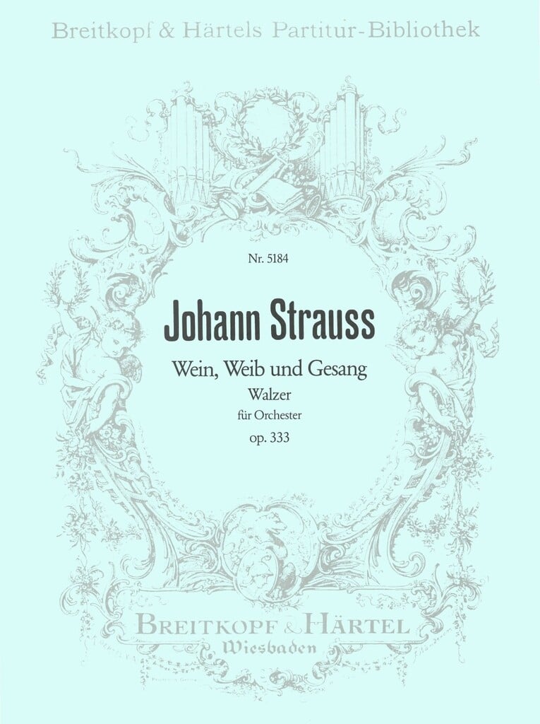 Wein, Weib und Gesang op. 333