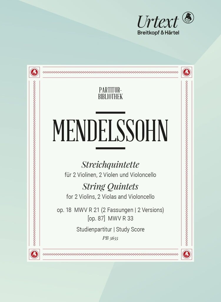 Streichquintette op. 18 MWV R 21, MWV R 33