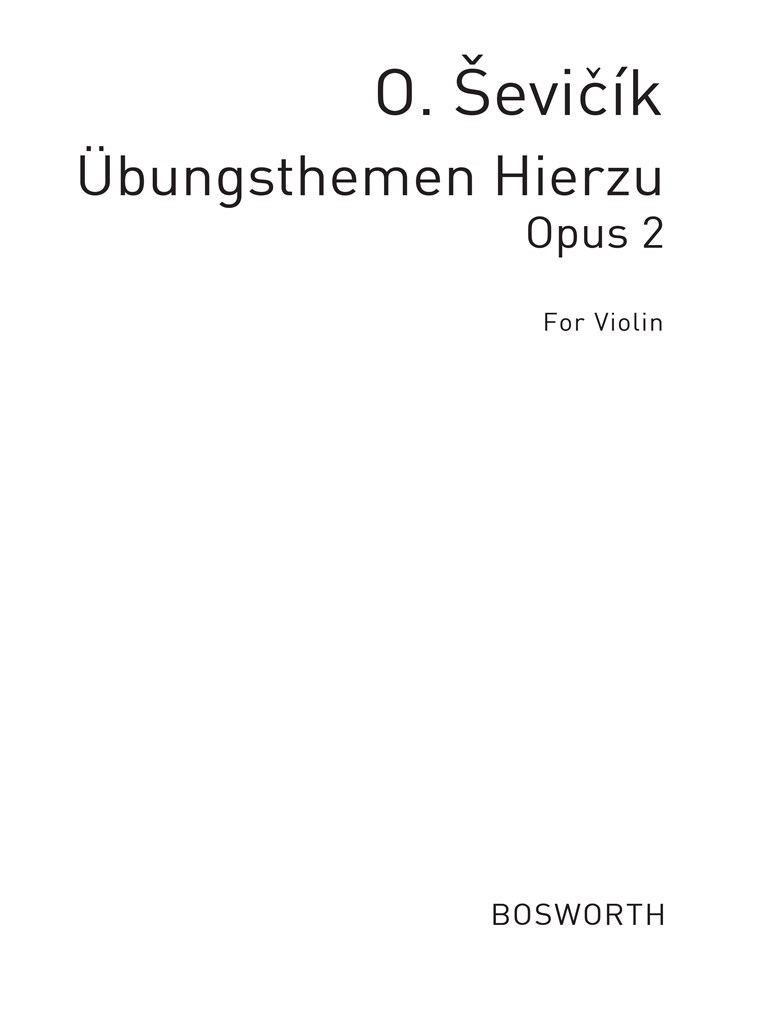 Otakar Sevcik: Ubungsthemen Hierzu Op. 2