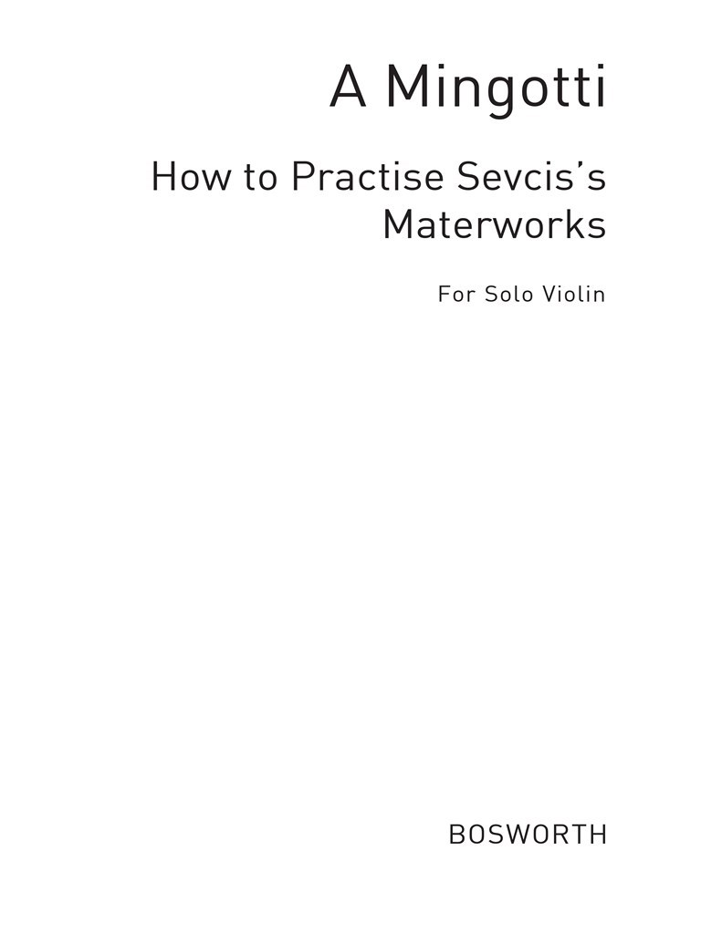 How To Practise Sevcik, O, O's Masterworks