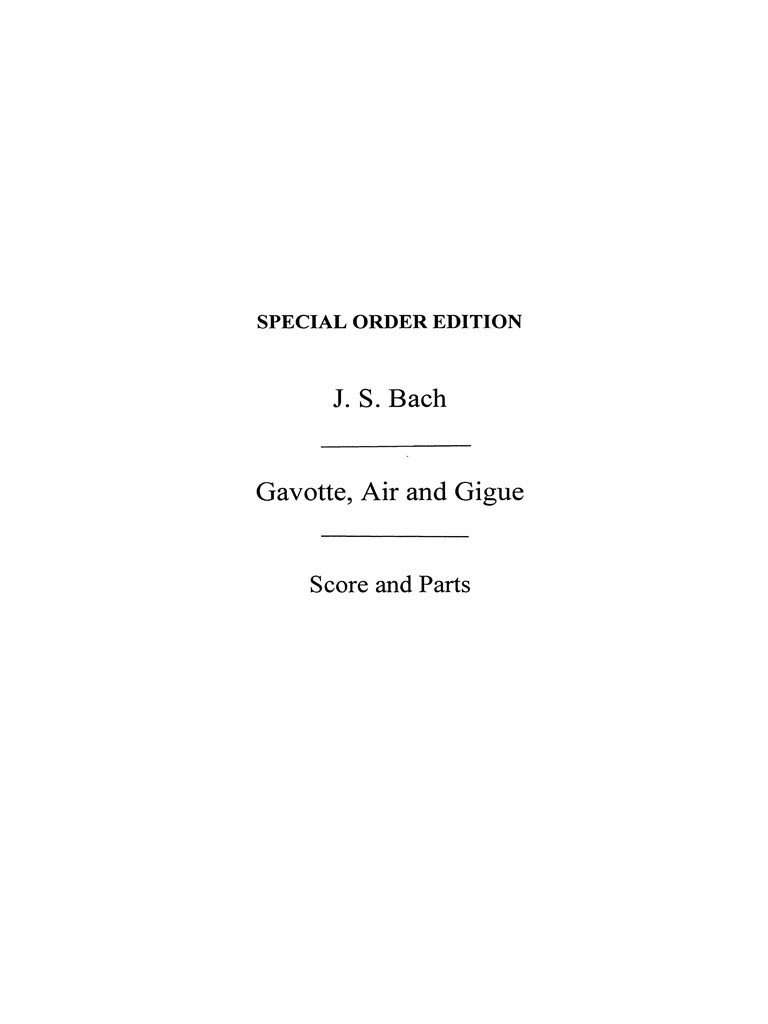 J. S. Bach: Gavotte, Air And Gigue