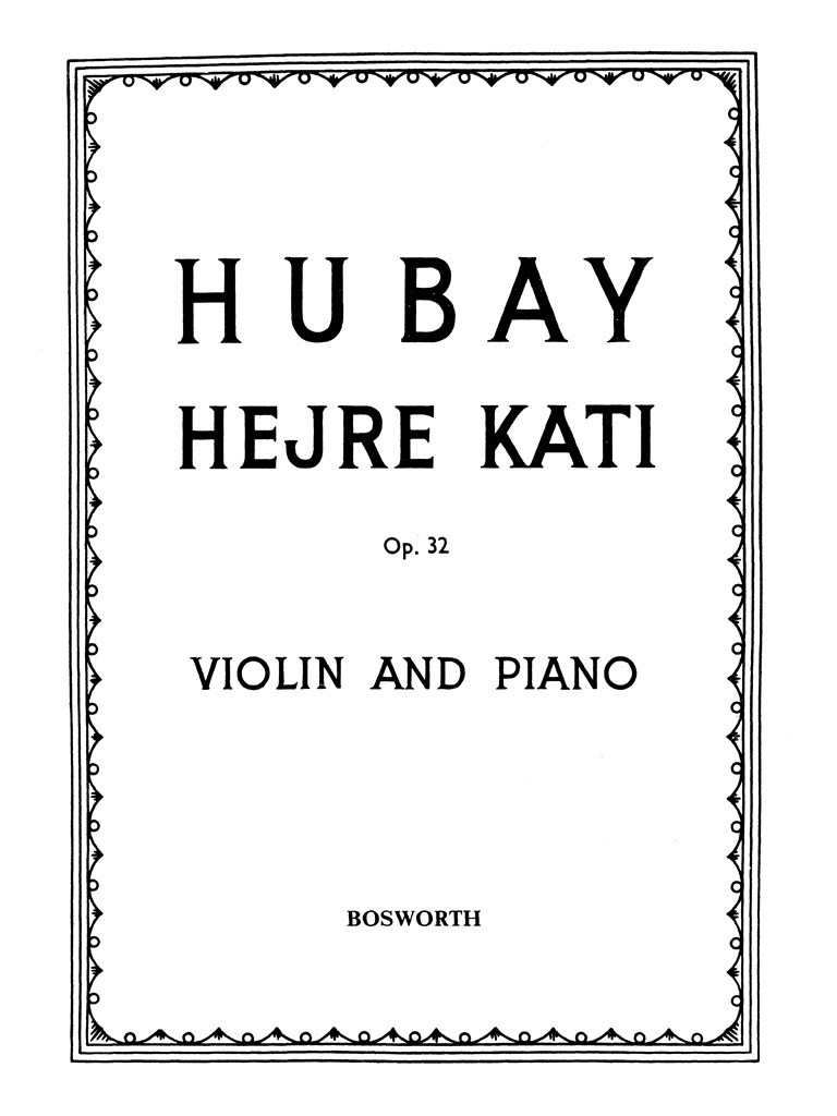 Jeno Hubay: Hejre Kati Op.32