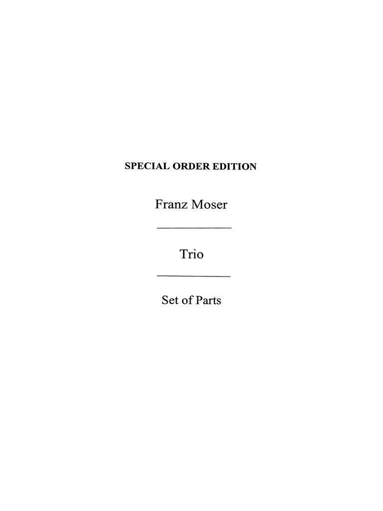 Franz Moser: Trio For Two Violins And Viola Op.38