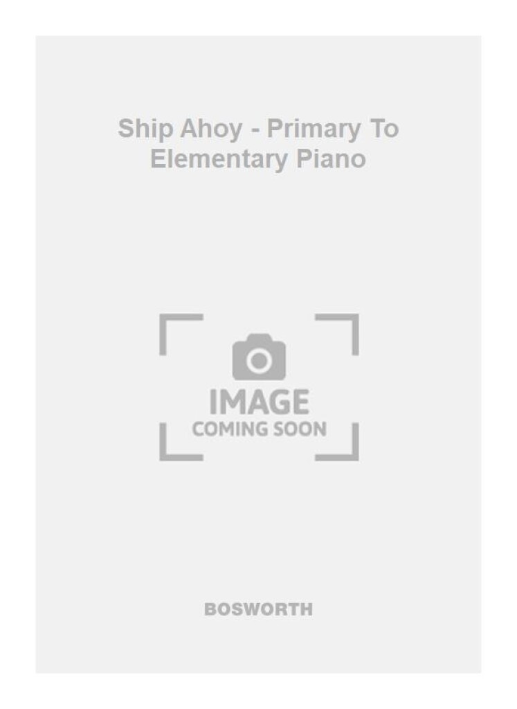 Ship Ahoy - Primary To Elementary Piano