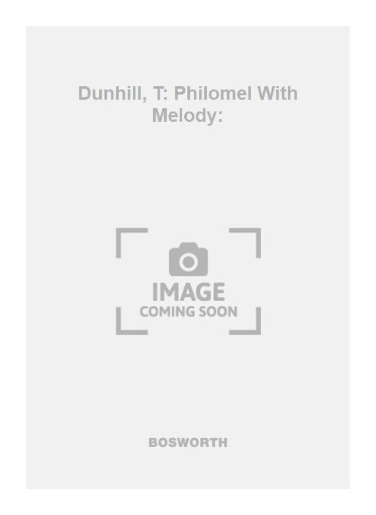 Dunhill, T: Philomel With Melody: