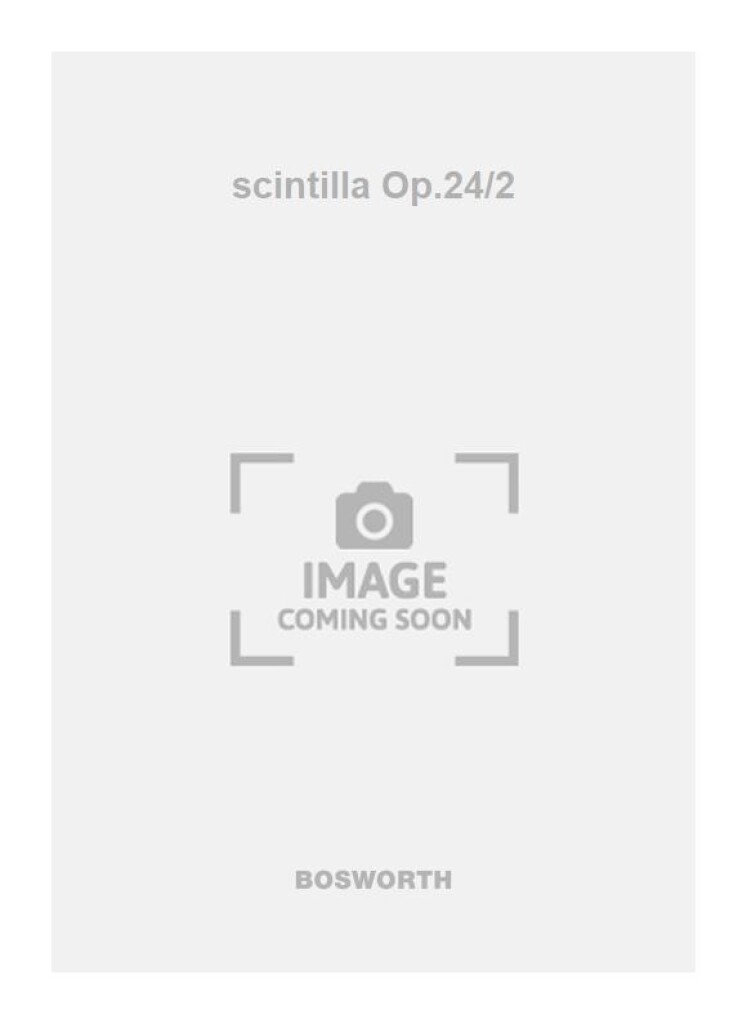 scintilla Op.24/2