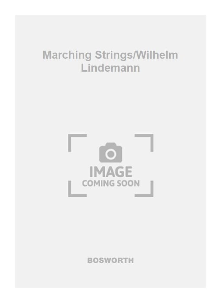 Marching Strings/Wilhelm Lindemann