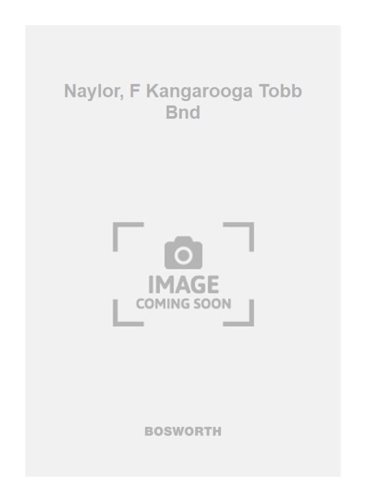 Naylor, F Kangarooga Tobb Bnd